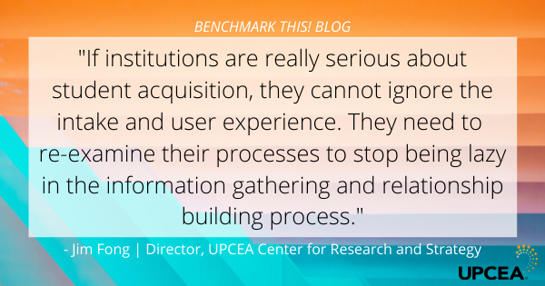 "If institutions are really serious about student acquisition, they cannot ignore the intake and user experience. They need to re-examine their processes and stop being lazy in the information gathering and relationship building process."