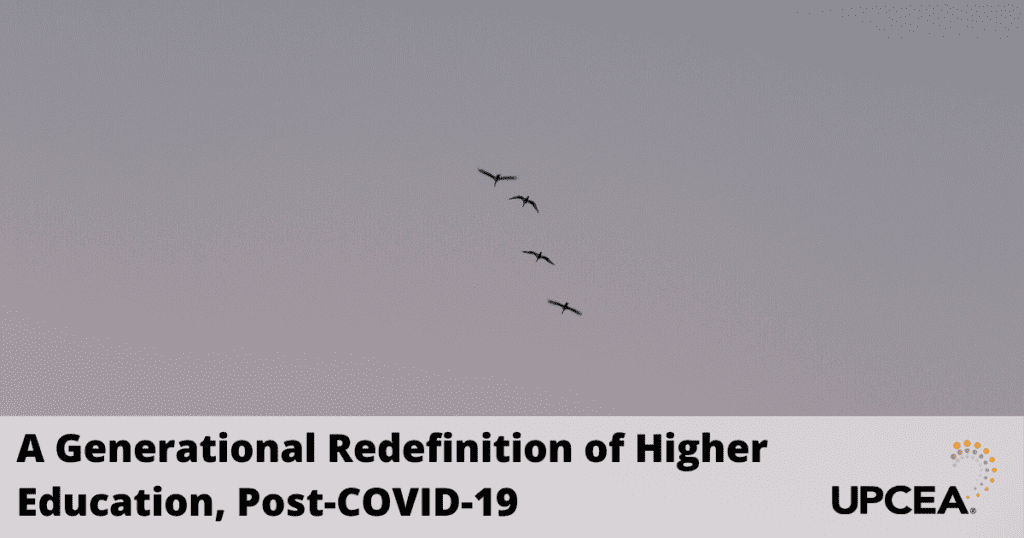 A Generational Redefinition of Higher Education, Post-COVID-19