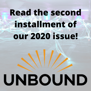 Read the second installment of our 2020 issue | UNBOUND