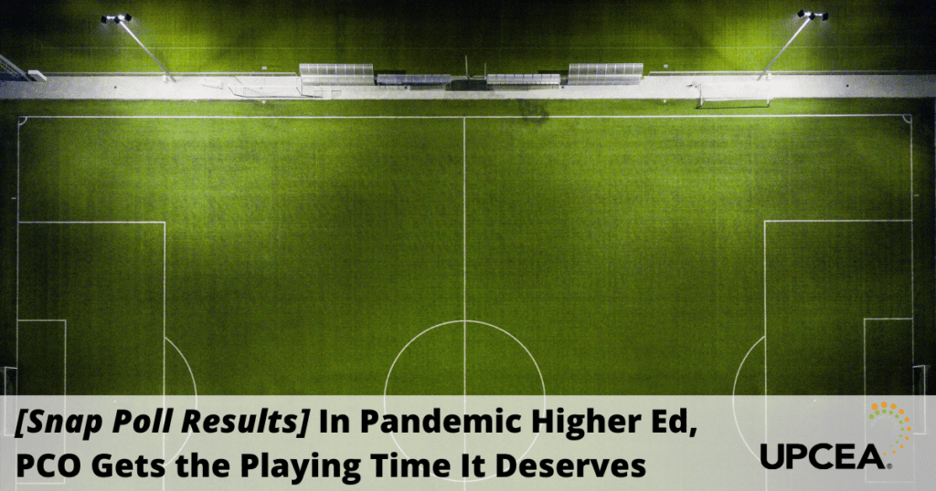 [Snap Poll Results] In Pandemic Higher Ed, PCO Gets the Playing Time It Deserves