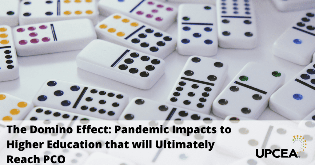 The Domino Effect: Pandemic Impacts to Higher Education that will Ultimately Reach PCO