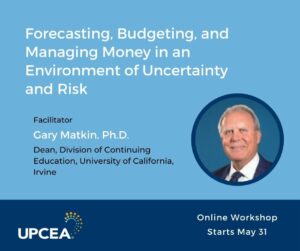 Starts May 31 Register by May 27. Forecasting, Budgeting, and Managing Money in an Environment of Uncertainty and Risk How do those in PCO education analyze opportunities, project revenue and expenses, identify prudent ways to manage resources, monitor cash flow, and mitigate financial disaster? Learn more.