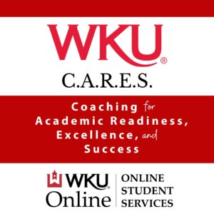 WKU C.A.R.E.S. Coaching for Academic Readiness, Excellence, and Success. WKU Online, Online Student Services logo.