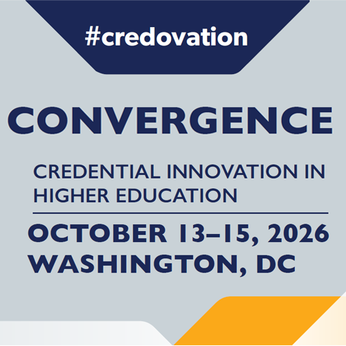 Convergence | Credential Innovation in Higher Education | October 13-15, 2026 | Washington, DC | #credovation