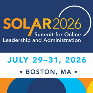 SOLAR 2026 | Summit for Online Leadership and Administration | July 29-31, 2026 | Boston, MA