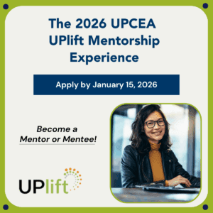 The 2026 UPCEA UPlift Mentorship Experience | Apply by January 15, 2026 | Become a Mentor or Mentee!