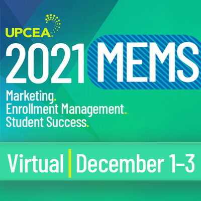 2021 MEMS | Marketing. Enrollment Management. Student Success. | December 1-3, 2021